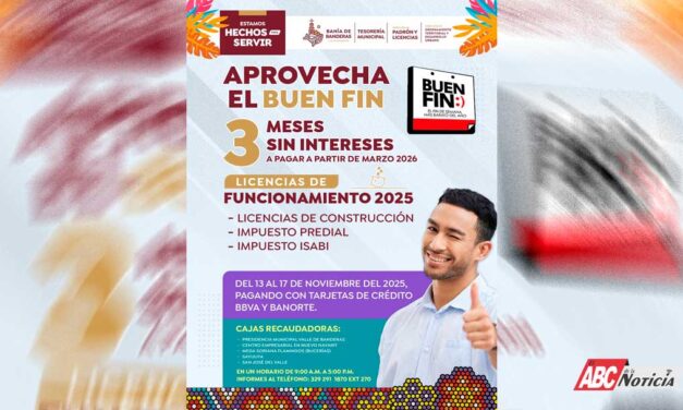 El Gobierno de Bahía de Banderas lanza campaña de Buen Fin para regularizar pagos municipales