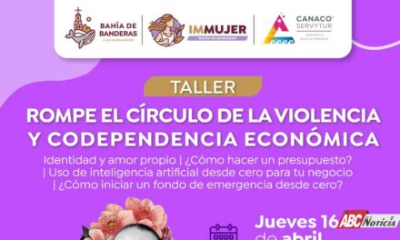 Gobierno de Bahía convoca a taller “Rompe el círculo de la violencia y codependencia económica”