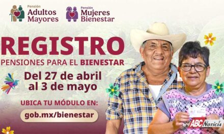Se realiza del 27 de abril al 3 de mayo el registro a la Pensión para Adultos Mayores y Mujeres: Ariadna Montiel