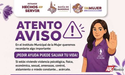 Gobierno de Bahía de Banderas refuerza llamado a mujeres para solicitar apoyo ante situaciones de violencia